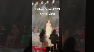 Atelier Zuhra | Forward Fashion Week 2021