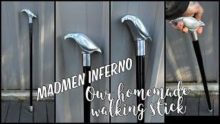 Homemade walking stick madmen Inferno style