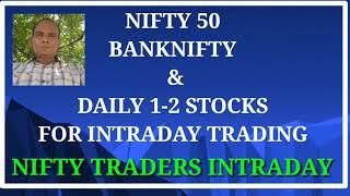 #Niftytradersintraday NIFTY 50 BANKNIFTY  &  DAILY 1-2 STOCKS FOR INTRADAY TRADING