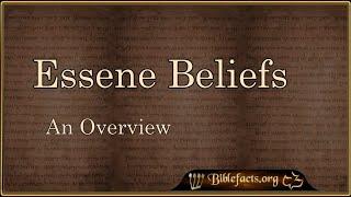 Essene Beliefs Overview