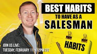 Best Habits To Have As A Sales Man