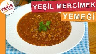 Yeşil Mercimek Yemeği Tarifi - Nefis Yemek Tarifleri