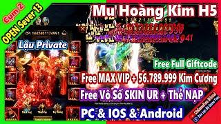 《H5Game Lậu》Mu Hoàng Kim H5 - Free MAXVIP +SVIP6 + 56.789M KC + Full CODE - IOS & Android & PC #2769