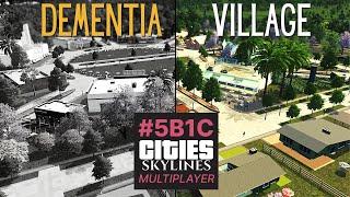 WHAT is a Dementia Village? Cities Skylines | 5B1C Multiplayer [Ep 31]