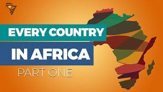 EVERY COUNTRY IN AFRICA: What You Need to Know