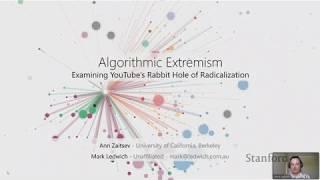 Stanford Seminar - Algorithmic Extremism: Examining YouTube's Rabbit Hole of Radicalization