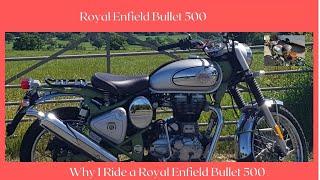 Royal Enfield Bullet 500 - Why I Ride a Royal Enfield Bullet 500