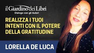 Webinar Gratuito con Lorella De Luca: Realizza i tuoi intenti con il potere della Gratitudine