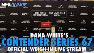 Dana White's Contender Series 67 Official Weigh-in Live Stream