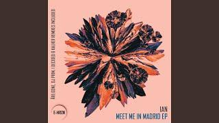 Meet Me in Madrid (Original Mix)