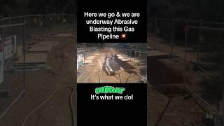 Underway Abrasive Blasting this Long Gas Line. It can be Dangerous 