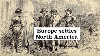 Early European Settlement of North America Explained