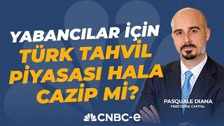 Yabancılar İçin Türk Tahvil Piyasası Hala Cazip Mi? I Pasquale Diana I CNBC-e