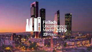 Fintech Unconference Madrid | 23 Mayo 2019 | 120 CEOS Fintech