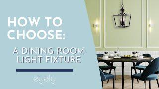 How to Choose a Dining Room Light Fixture | Eyely