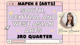 MAPEH - ARTS - Grade 8 (Arts of South, Central, and West Asia) - 3rd Quarter