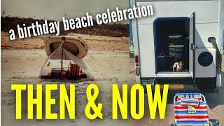 THEN and NOW: Birthday Beach Celebration in My U-Haul RV | A Trip Down Memory Lane with Meatball