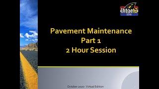 Pavement Maintenance and Preservation Part 1