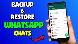 How To Backup And Restore WhatsApp Messages On Android | Backup WhatsApp Messages To New Phone