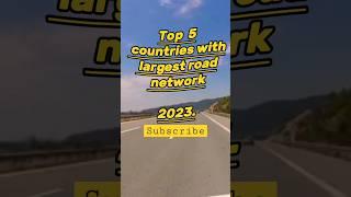 Top 5 countries with largest roads network 2023 #roads