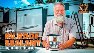 What is the RV Liquid Rubber Roof Sealant? | BEEST