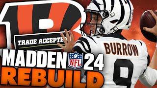 I Made So Many Blockbuster Trades! Madden 24 Rebuilding The Cincinnati Bengals!