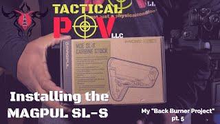 How to install the MAGPUL SLS | My "Back Burner Project" pt. 5