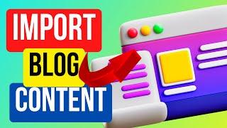 How To Import Blog Content To WordPress With Complete Media Files Transfer