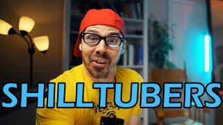 What Is a SHILLTUBER?