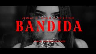 BANDIDA / VIDEO OFICIAL / JEIMAC-ITAN B-AP FLEXIN