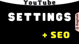 YouTube channel Settings + SEO