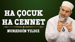 Ha Çocuk Ha Cennet - Nureddin Yıldız - (Hayat Rehberi) - Sosyal Doku Vakfı