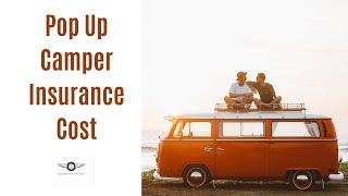 Pop Up Camper Insurance Cost