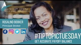 #TipTopicTuesday - Get Accurate Payoff #AskRozB