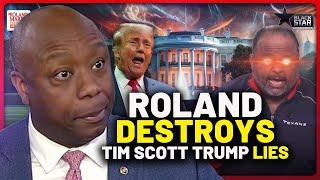 Roland OBLITERATES Tim Scott For ‘Trump Did More For Minorities Than Biden Will Ever Do’ LIES