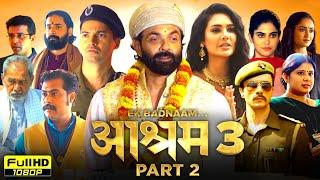 Aashram 3 Full Movie Hindi 2025 | Bobby Deol, Tridha Choudhury, Aaditi Pohankar | HD Reviews & Facts