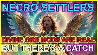 POE 3.25 Event: Divine Orb Mods Real... But Not Game Breakingly Good. Necro Settlers Path of Exile