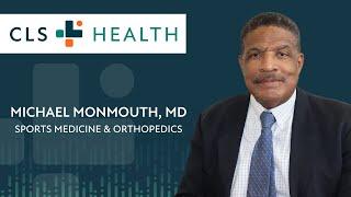 CLS Health | Orthopedics | Meet Michael Monmouth, MD