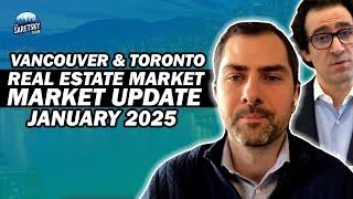 Vancouver & Toronto Real Estate Market Update January 2025