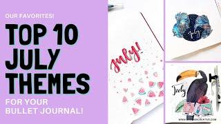 TOP 10 | Our Favorite July Monthly Bullet Journal Themes for your inspiration!