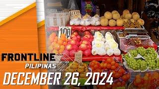 FRONTLINE PILIPINAS LIVESTREAM I December 26, 2024