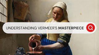 The Greatest Work by Johannes Vermeer I Behind the Masterpiece