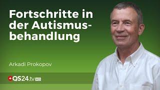 Autismus und ADHS: Neurologische Defizite können verringert werden! | Arkadi Prokopov | QS24