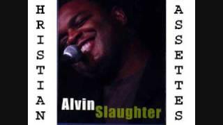 I believe the promise - Alvin Slaughter