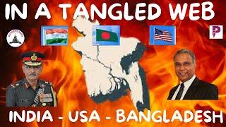 Gunners Shot Clips : IN A TANGLED WEB - INDIA-USA-BANGLADESH / MR SREE IYER/ LT GEN P R SHANKAR