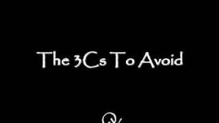 The 3Cs To Avoid