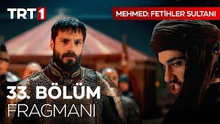 Mehmed: Fetihler Sultanı 33. Bölüm Fragmanı