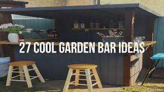  27 Cool GARDEN BAR IDEAS