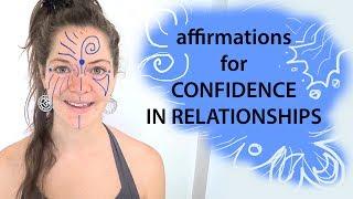 Affirmations for Confidence in Relationships