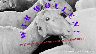 Wir Wollen — Regionale Wertschätzung von Schafwolle ( Doku)